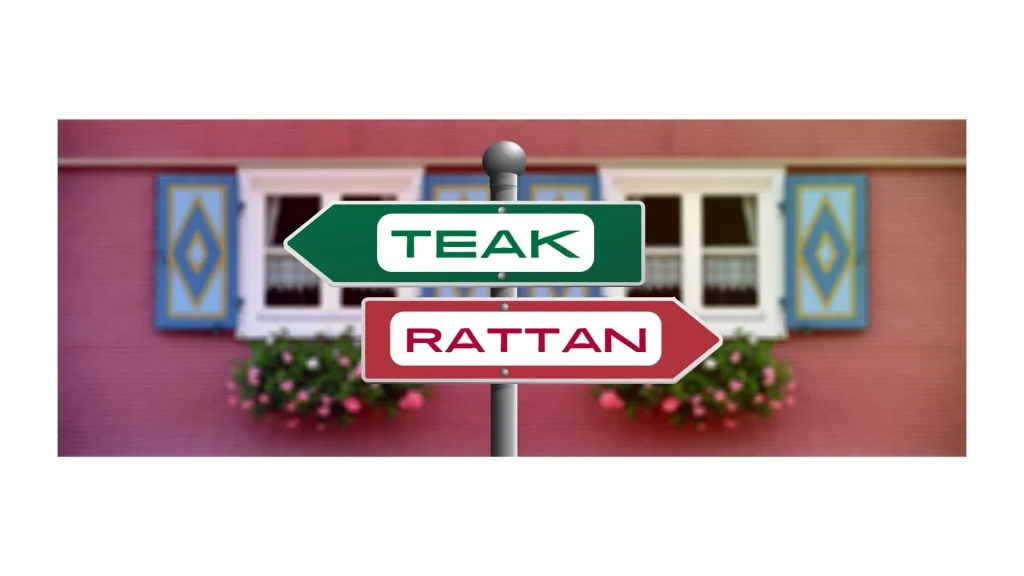 teak or rattan garden furniture